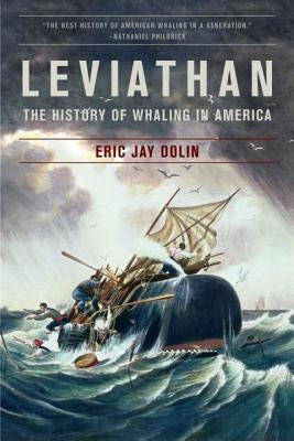 Leviathan: The History of Whaling in America by Dolin, Eric Jay