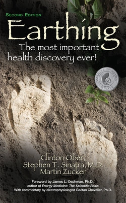 Earthing (2nd Edition): The Most Important Health Discovery Ever! by Ober, Clinton