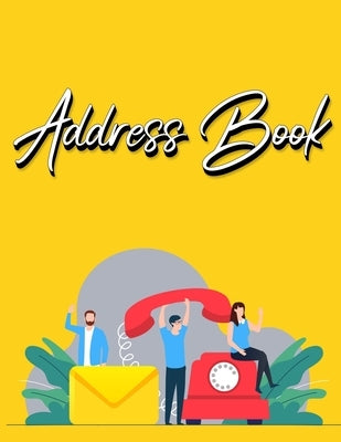 Address Book: Address Book with Alphabetical Index Address Book A-Z Index Alphabetical Address Book Yellow by Millie Zoes