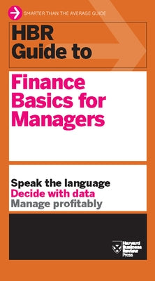 HBR Guide to Finance Basics for Managers (HBR Guide Series) by Review, Harvard Business