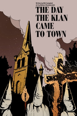 The Day the Klan Came to Town by Campbell, Bill