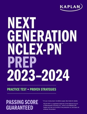 Next Generation Nclex-PN Prep 2023-2024: Practice Test + Proven Strategies by Kaplan Nursing