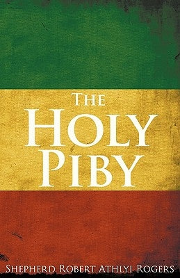 The Holy Piby by Rogers, Shepherd Robert Athlyi