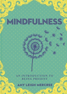 A Little Bit of Mindfulness: An Introduction to Being Present Volume 13 by Mercree, Amy Leigh