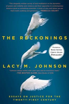 The Reckonings: Essays on Justice for the Twenty-First Century by Johnson, Lacy M.