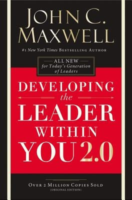 Developing the Leader Within You 2.0 by Maxwell, John C.