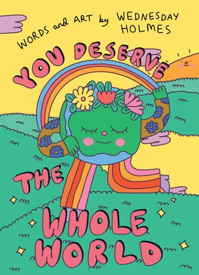 You Deserve the Whole World by Holmes, Wednesday