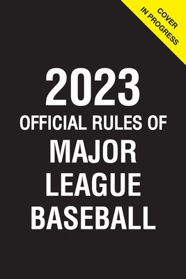 2023 Official Rules of Major League Baseball by Triumph Books